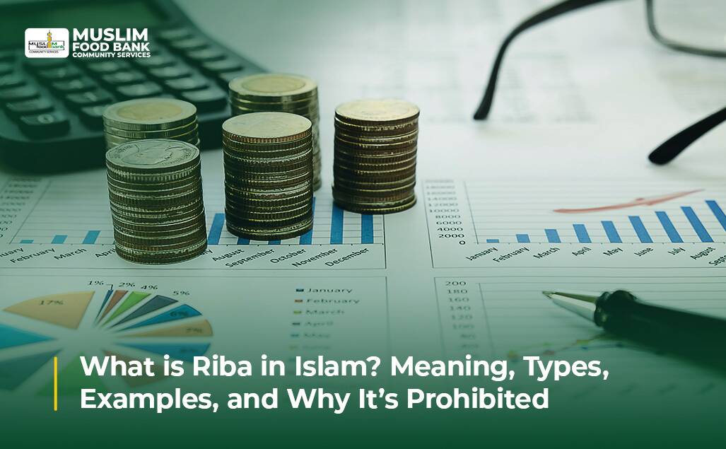 What is Riba in Islam? Meaning, Types, Examples, and Why It's Prohibited |  Muslim Food Bank & Community Services